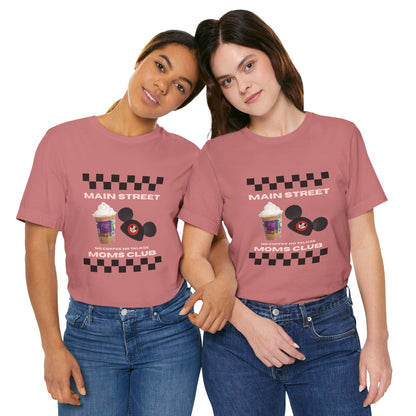 Main Street Moms Club Tee - Cute Unisex Jersey Short Sleeve T-Shirt for Mothers