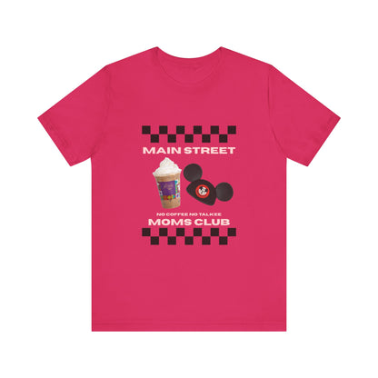 Main Street Moms Club Tee - Cute Unisex Jersey Short Sleeve T-Shirt for Mothers