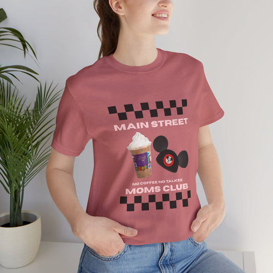Main Street Moms Club Tee - Cute Unisex Jersey Short Sleeve T-Shirt for Mothers