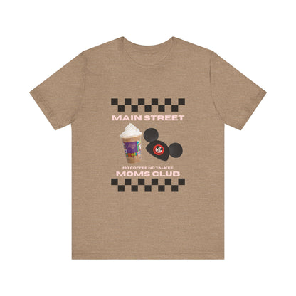 Main Street Moms Club Tee - Cute Unisex Jersey Short Sleeve T-Shirt for Mothers