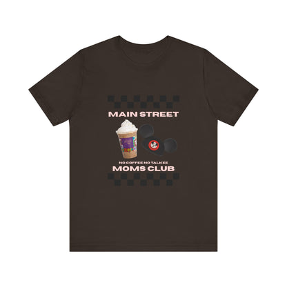 Main Street Moms Club Tee - Cute Unisex Jersey Short Sleeve T-Shirt for Mothers
