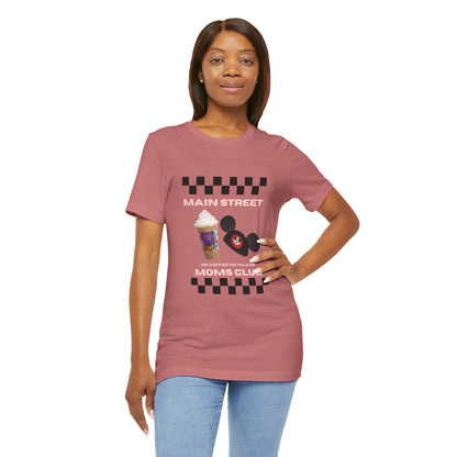 Main Street Moms Club Tee - Cute Unisex Jersey Short Sleeve T-Shirt for Mothers