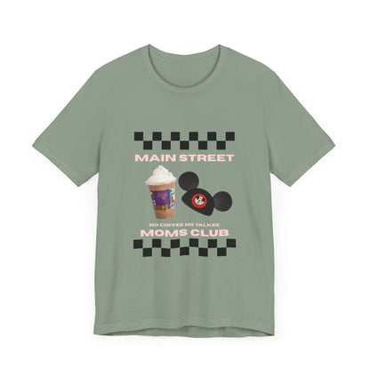 Main Street Moms Club Tee - Cute Unisex Jersey Short Sleeve T-Shirt for Mothers