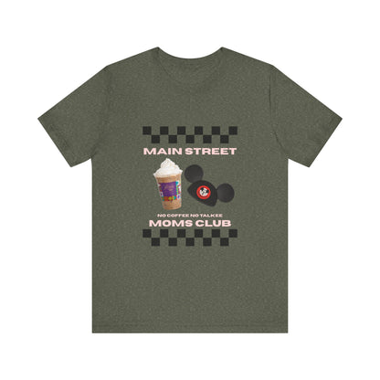 Main Street Moms Club Tee - Cute Unisex Jersey Short Sleeve T-Shirt for Mothers